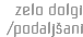 zelo dolgi /podaljšani