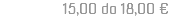 15,00 do 18,00 €